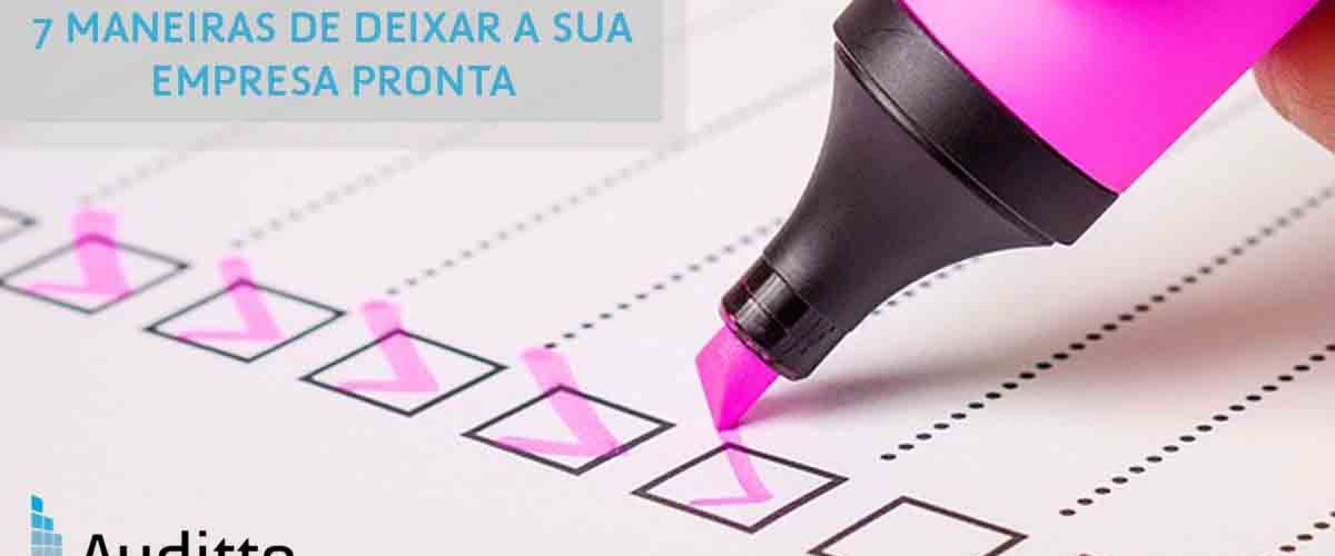 Artigo_Blog_Auditto_27_Compliance-fiscal-7-maneiras-de-deixar-a-sua-empresa-pronta-1-1